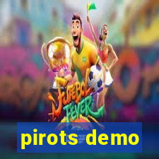 pirots demo